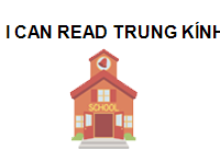 I CAN READ TRUNG KÍNH